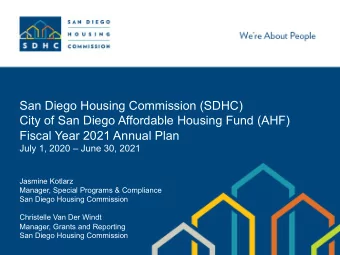 San Diego Housing Commission (SDHC)  City of San Diego Affordable Housing Fund (AHF)  Fiscal Year