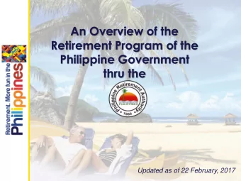 Philippine Government  thru the  Updated as of 22 February, 2017  PH:  Top Global Retirement