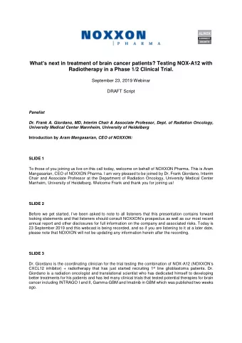 Whats next in treatment of brain cancer patients? Testing NOX-A12 with  Radiotherapy in a Phase