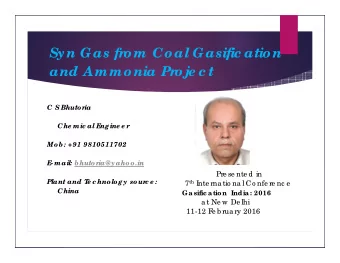 Syn Gas fr  o m Co al Gasific atio n  and Ammo nia Pr  o je c t  C S Bhuto r  ia  Che mic al E