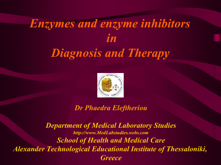 enzymes and enzyme inhibitors in diagnosis and therapy