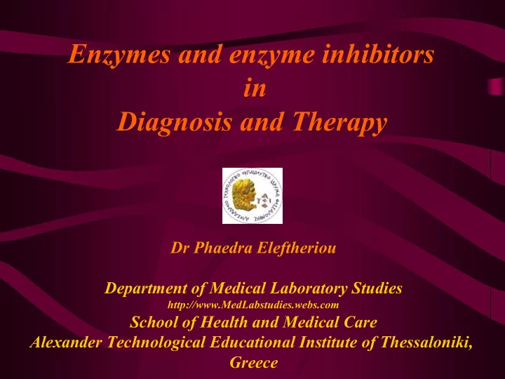 enzymes and enzyme inhibitors in diagnosis and therapy