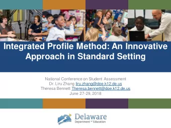 Integrated Profile Method: An Innovative  Approach in Standard Setting  National Conference on