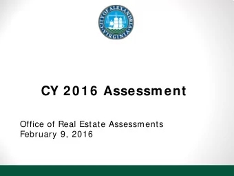 CY 2016 Assessment  Office of Real Estate Assessments  February 9, 2016  CY 2016 Overall Real