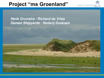 Project ms Groenland  Henk Grunstra / Richard de Vries  Damen Shipyards / Rederij Doeksen  An