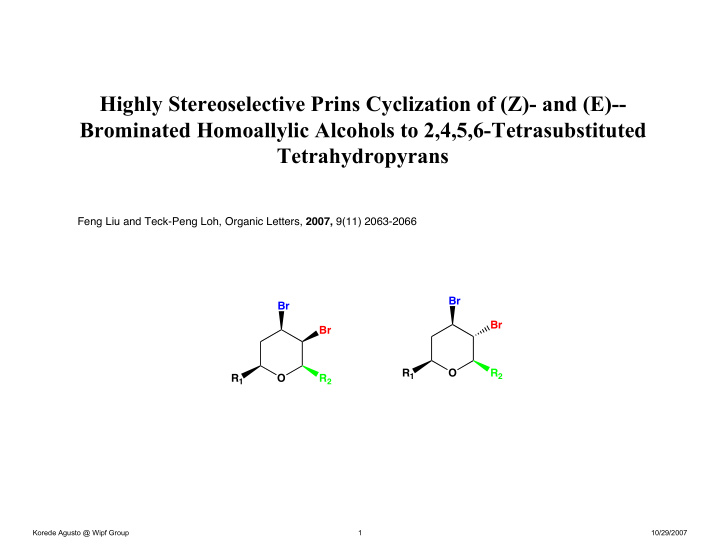 highly stereoselective prins cyclization of z and e