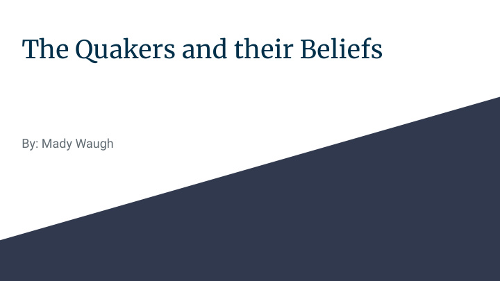 the quakers and their beliefs