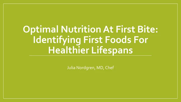 optimal nutrition at first bite identifying first foods