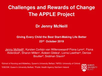 Challenges and Rewards of Change  The APPLE Project  Dr Jenny McNeill  Giving Every Child the Best