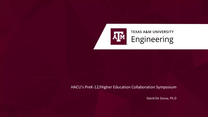 hacu s prek 12 higher education collaboration symposium