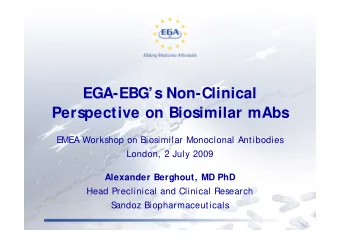 EGA-EBGs Non-Clinical  Perspective on Biosimilar mAbs  EMEA Workshop on Biosimilar Monoclonal