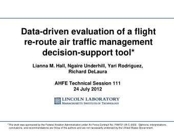 re-route air traffic management  decision-support tool*  Lianna M. Hall, Ngaire Underhill, Yari