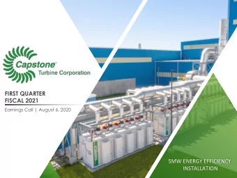 FIRST QUARTER  FISCAL 2021  Earnings Call | August 6, 2020  5MW ENERGY EFFICIENCY  INSTALLATION