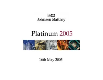 Platinum 2005  2005  Platinum  16th May 2005  16th May 2005  Platinum Demand   + 1%  Platinum