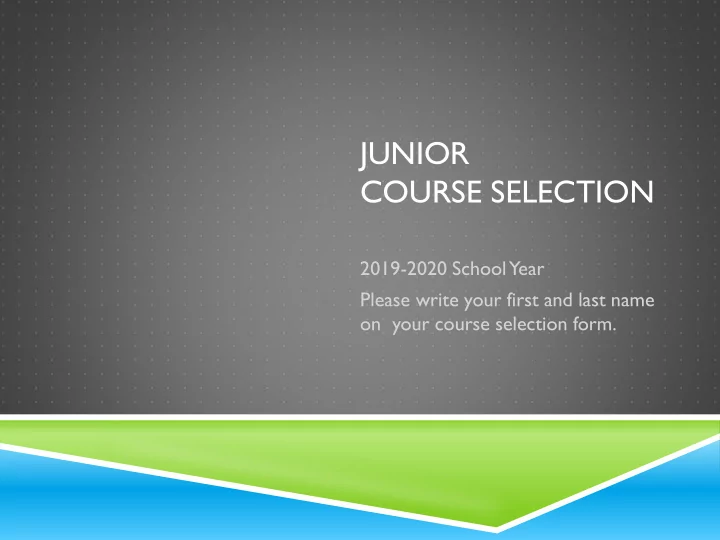 junior course selection