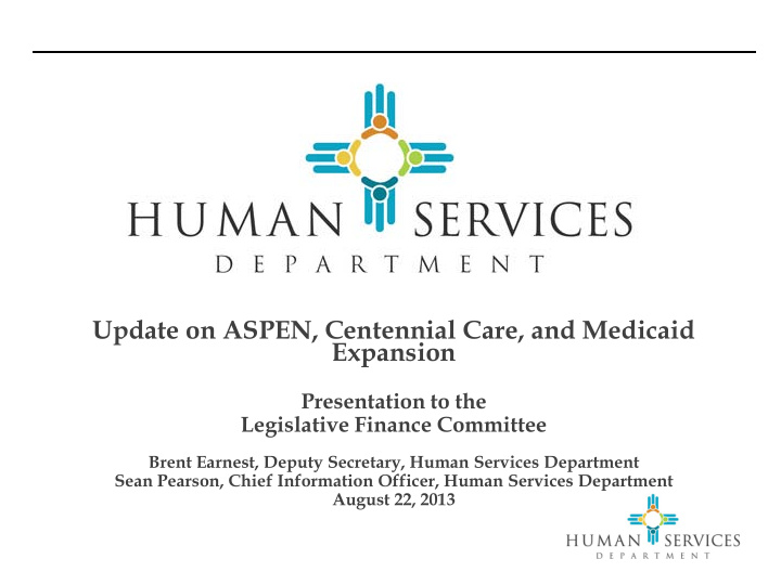 update on aspen centennial care and medicaid expansion
