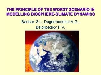 Abstract   As a rule, developers of climate and biosphere models aim at  predicting the most