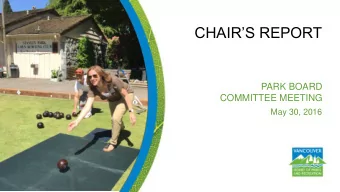 CHAIRS REPORT  PARK BOARD  COMMITTEE MEETING  May 30, 2016  May 4: Missing From Me Roundhouse