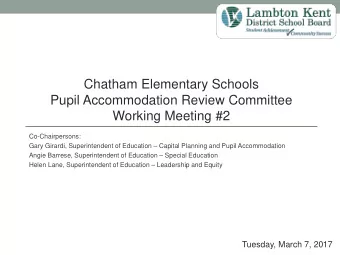 Chatham Elementary Schools Pupil Accommodation Review Committee Working Meeting #2