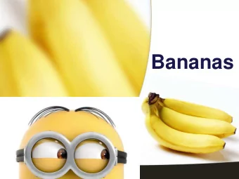 Bananas  A:  Bananas!  B:  What?  A:  Bananas!  C:  Do you know where do  we grow bananas?  A &amp;