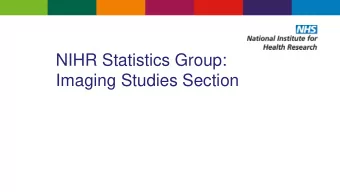 Imaging Studies Section  Imaging Studies Section    Studies using imaging are often