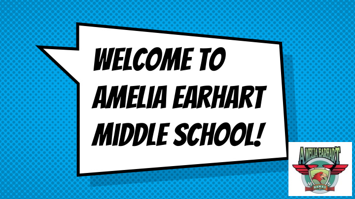 welcome to amelia earhart middle school your assistants