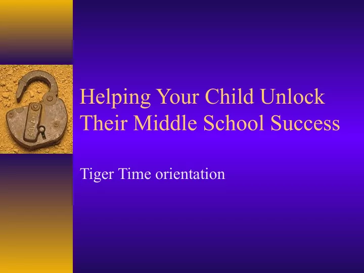 helping your child unlock their middle school success