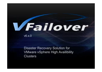 v6.x.0  Disaster Recovery Solution for  VMware vSphere High Availibility  Clusters A GENDA