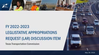 FY 2022-2023  LEGLISTATIVE APPROPRIATIONS  REQUEST (LAR) DISCUSSION ITEM  Texas Transportation