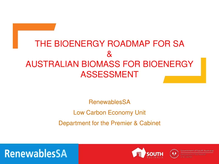 the bioenergy roadmap for sa australian biomass for