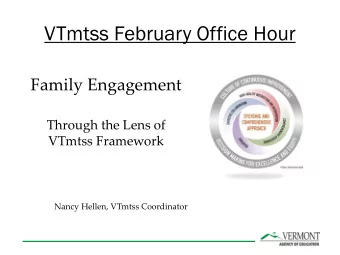 VTmtss February Office Hour  Family Engagement  Through the Lens of  VTmtss Framework  Nancy