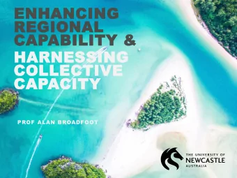REGIONAL  CAPABILITY &amp;  HARNESSING  COLLECTIVE  CAPACITY  PROF ALAN BROADFOOT  GLOBAL IMPACT