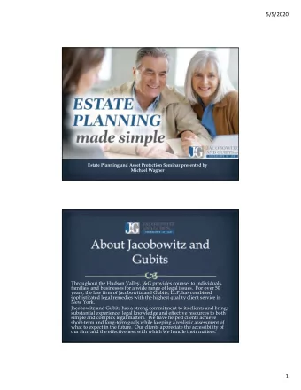 5/5/2020  Estate Planning and Asset Protection Seminar presented by  Michael Wagner  Throughout the