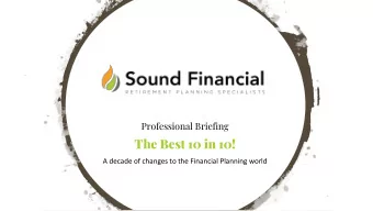The Best 10 in 10!  A decade of changes to the Financial Planning world  Housekeeping &amp;