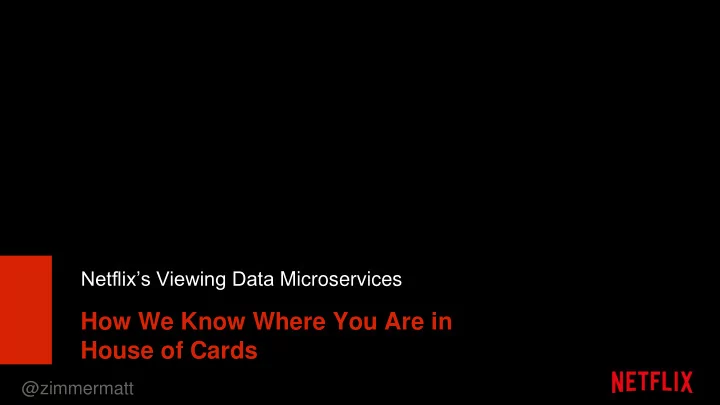 how we know where you are in house of cards