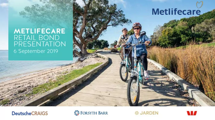 metlifecare retail bond presentation