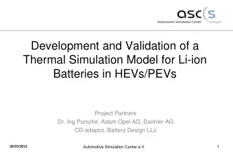 Development and Validation of a  Thermal Simulation Model for Li-ion  Batteries in HEVs/PEVs