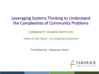 Le  Leveraging S  Systems Th  Thinking t  to U  o Understand  th  the Comp  mplexiti  ties of  f