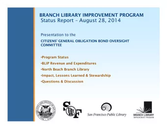 Status Report  August 28, 2014  Presentation to the  CITIZENS GENERAL OBLIGATION BOND