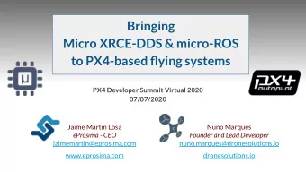 Bringing  Micro XRCE-DDS &amp; micro-ROS  to PX4-based flying systems  PX4 Developer Summit Virtual
