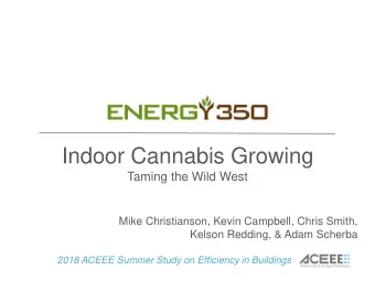 Indoor Cannabis Growing  Taming the Wild West  Mike Christianson, Kevin Campbell, Chris Smith,