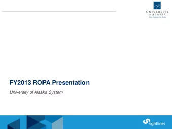 FY2013 ROPA Presentation  University of Alaska System  A vocabulary for measurement The Return on