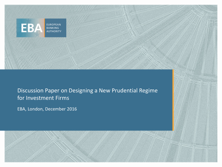 discussion paper on designing a new prudential regime for