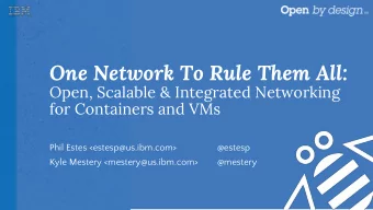 One Network To Rule Them All:  Open, Scalable &amp; Integrated Networking  for Containers and VMs