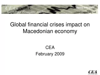 Global financial crises impact on  Macedonian economy  CEA  February 2009  Making Difference