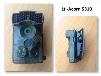 Ltl-Acorn 5310  Three options for deploying cameras:  Pupils  On school  gardens  grounds