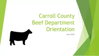 Orientation  June 2020  Animal Ownership  Market Steers  must be owned by January 1st of the