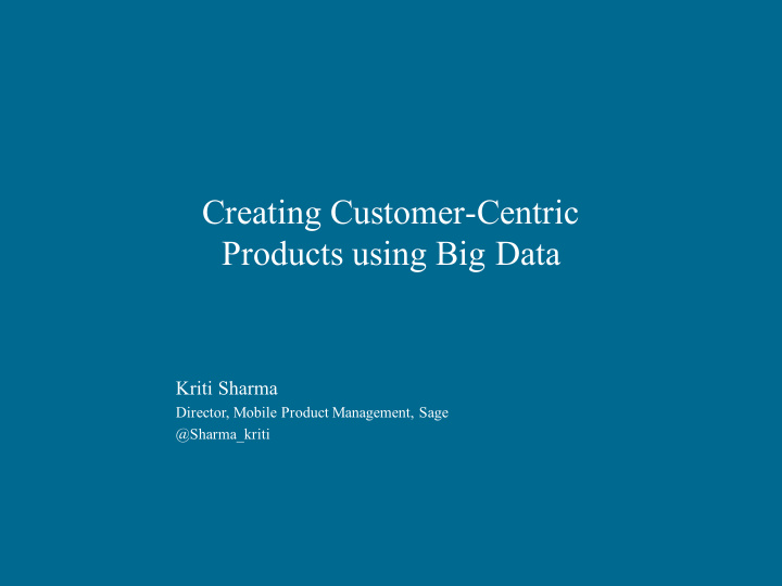 creating customer centric products using big data