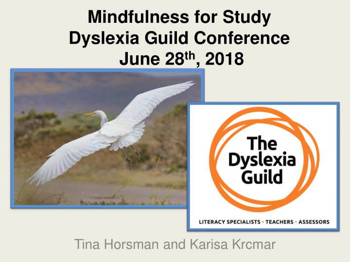 mindfulness for study dyslexia guild conference june 28