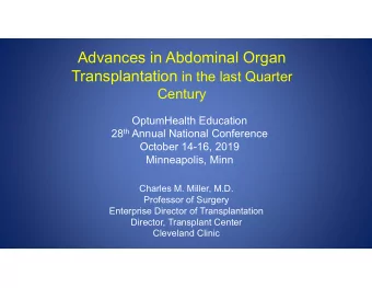 Advances in Abdominal Organ Transplantation in the last Quarter  Century  OptumHealth Education 28